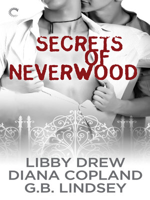 cover image of Secrets of Neverwood: One Door Closes\The Growing Season\The Lost Year